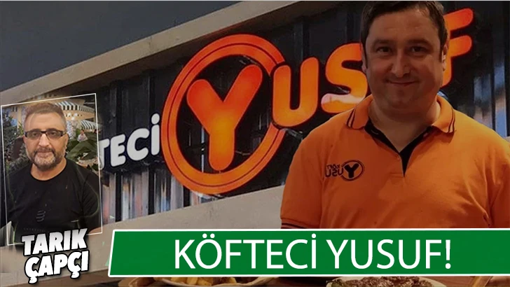 KÖFTECİ YUSUF !