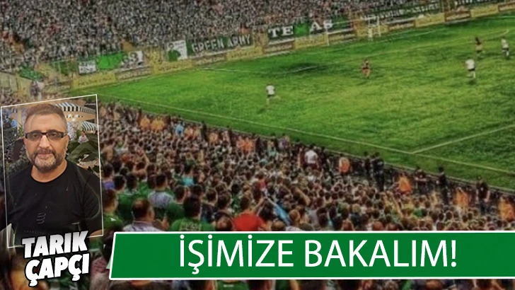 İŞİMİZE BAKALIM !