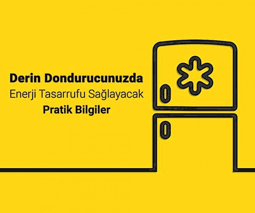 Derin dondurucularda enerji tasarrufu sağlayacak pratik bilgiler