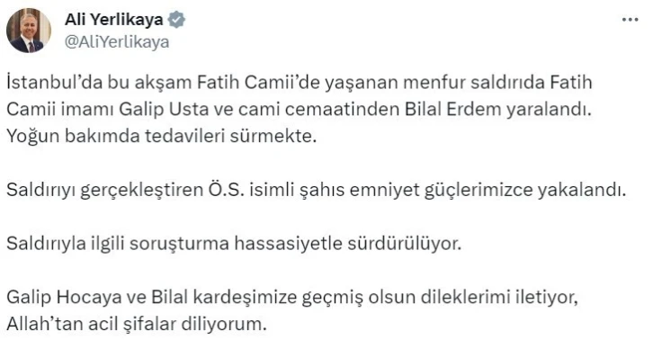 Bakan Yerlikaya: “(Fatih Camii imamına saldırı) Ö.S. isimli şahıs emniyet güçlerimizce yakalandı”
