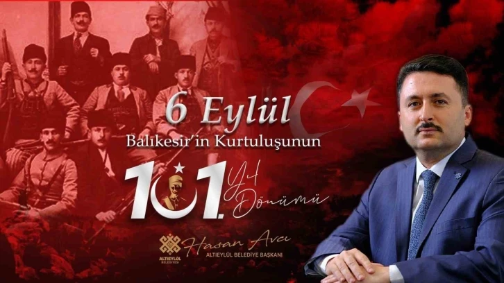 Başkan Avcı, "Kurtuluşun 101. yılını gururla ve coşkuyla kutluyoruz"
