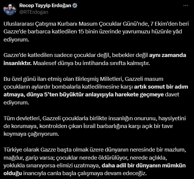 Cumhurbaşkanı Erdoğan’dan Dünyaya Gazze çağrısı
