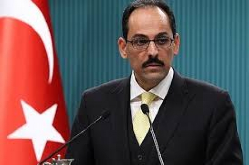 Kalın'ın açıklamalarından satırbaşları