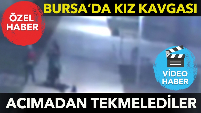 Bursa'da kız kavgası