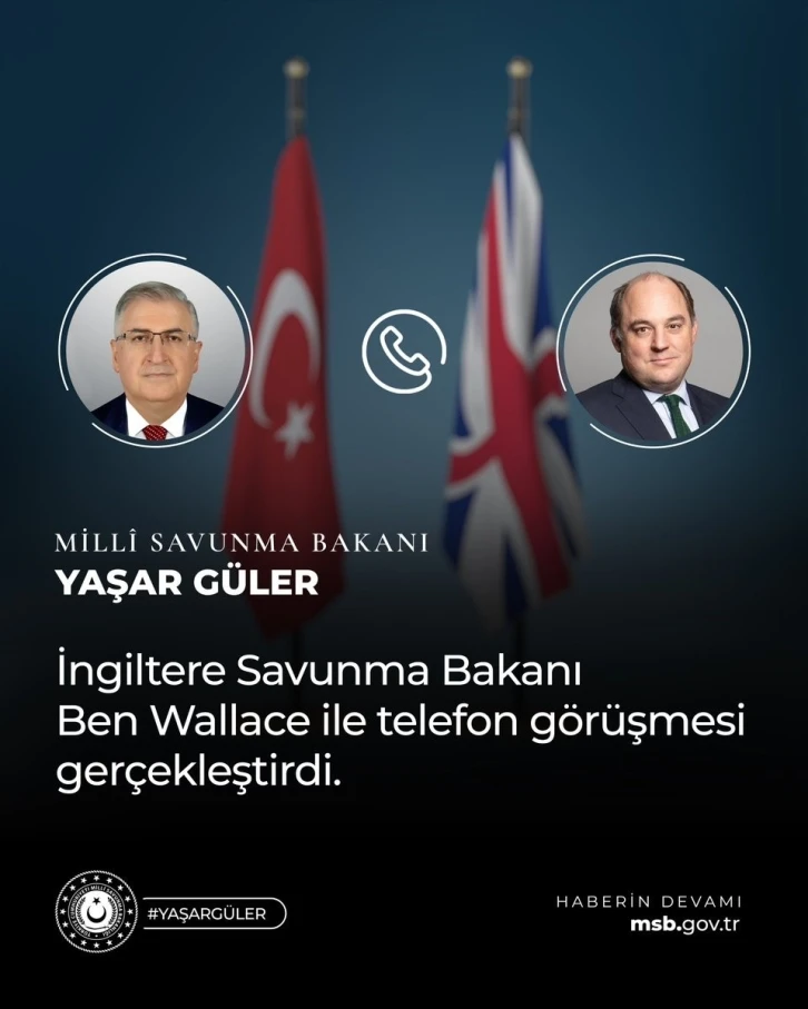 Milli Savunma Bakanı Güler, İngiltere Savunma Bakanı Wallace ile görüştü
