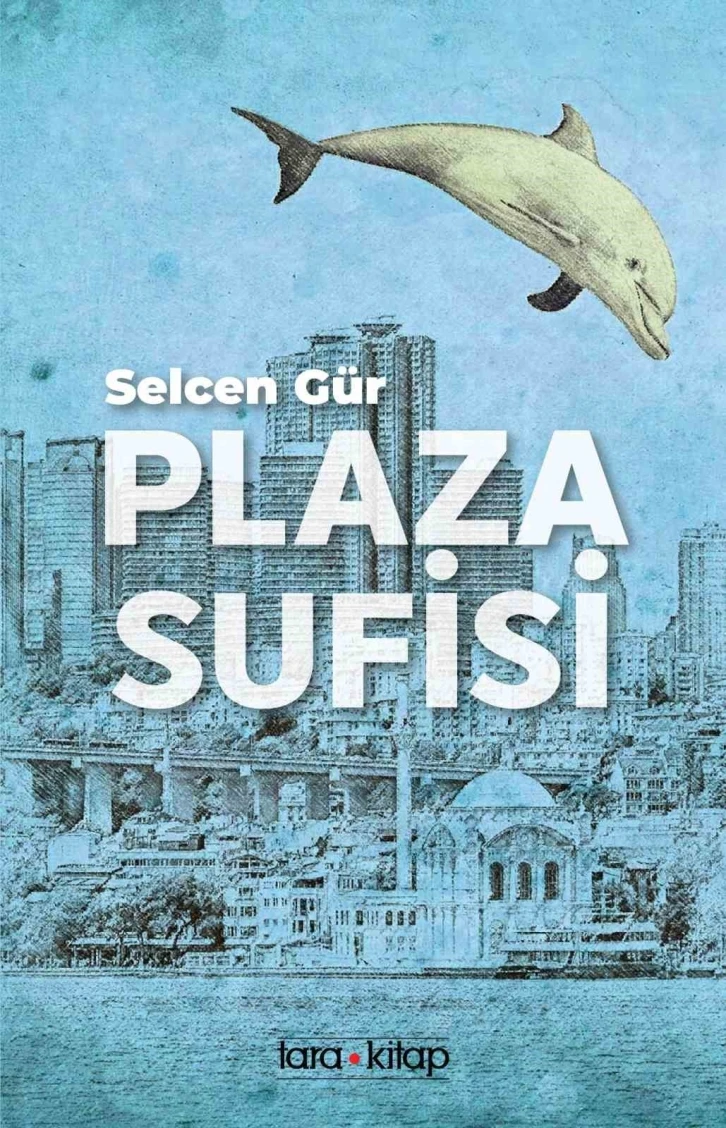 Plaza Sufisi kitabı raflarda yerini aldı
