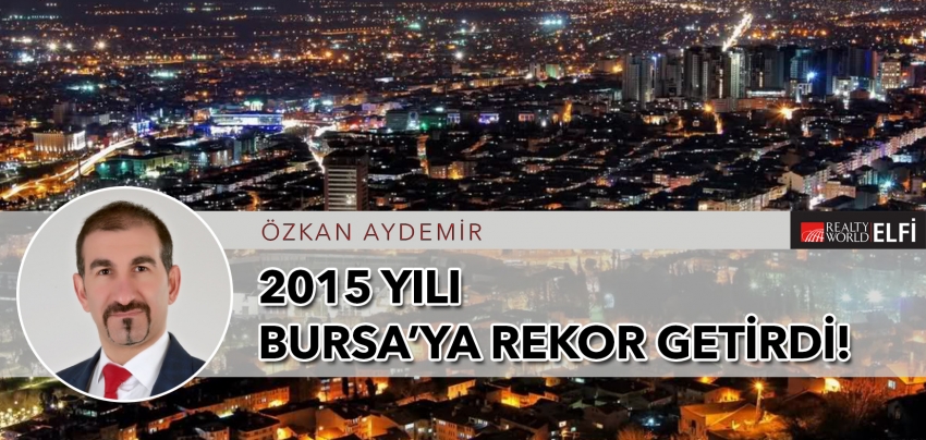 2015 yılı Bursa'ya rekor getirdi!