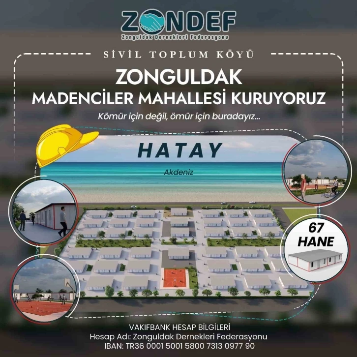 ZONDEF Hatay’a Madenciler Mahallesi kuracak
