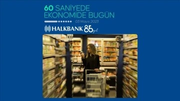 60 saniyede ekonomide bugün (3 Mayıs 2023)