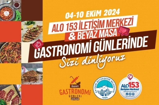 Alo 153 ve Beyaz Masa, Gastronomi Günleri’nde vatandaşı dinleyecek
