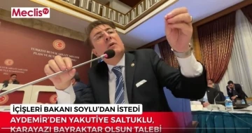 Aydemir İçişleri Bakanlığı bütçesini değerlendirdi
