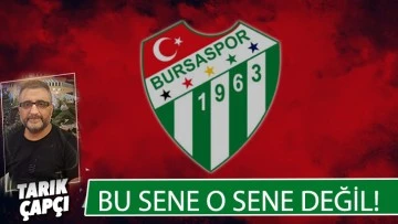 BU SENE O SENE DEĞİL ! 