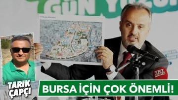 BURSA İÇİN ÇOK ÖNEMLİ!