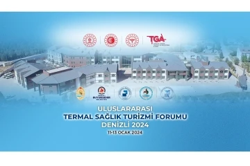 Denizli, Uluslararası Termal Sağlık Turizm Forumu 2024 ev sahipliği yapacak
