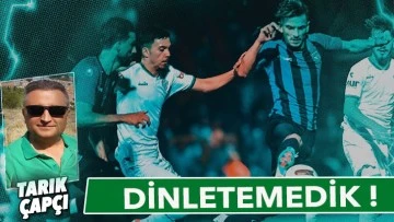 DİNLETEMEDİK !