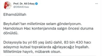 Diyanet İşleri Erbaş: “65 yaş üstü dahil, 83 bin 430 hacı adayımızı kutsal topraklarda ağırlayacağız”
