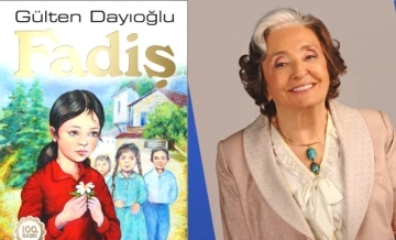 Emetli yazar Gülten Dayıoğlu’nun, “Fadiş” isimli romanı beyaz perdeye aktarılıyor
