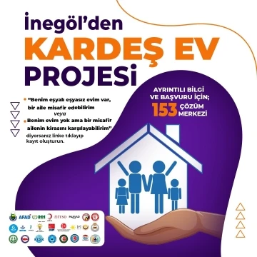 İnegöl’den örnek dayanışma, “Kardeş Ev” projesi başlatıldı