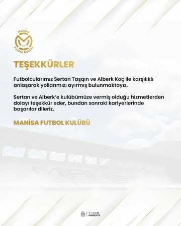 Manisa FK, iki futbolcusu ile yollarını ayırdı
