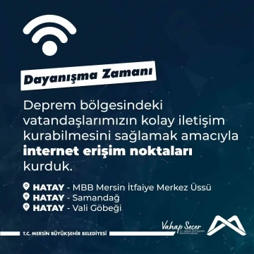 Mersin Büyükşehir Belediyesi, Hatay’a internet erişim noktası kurdu
