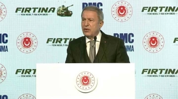 Bakan Akar: Fırtına Obüsleri şanlı ordumuzun gücüne güç katacak