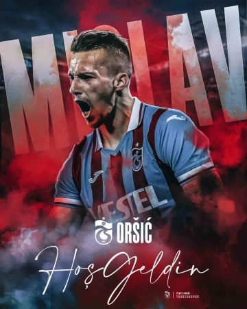 Orsic, resmen Trabzonspor’da
