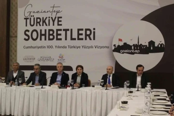 &quot;Türkiye Yüzyılı vizyonu&quot;nda Gaziantep buluşması yapıldı
