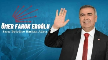 Sarız ’Ömer Faruk Eroğlu’ dedi
