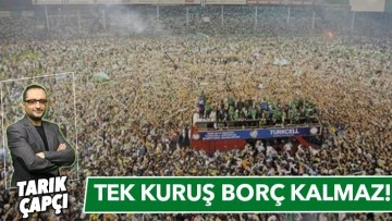 TEK KURUŞ BORÇ KALMAZ !