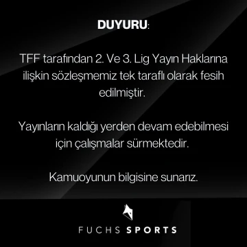 TFF, Fuchs Sports ile olan 2. ve 3. Lig yayın haklarına ilişkin sözleşmeyi feshetti