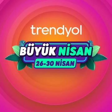 Trendyol’un ‘Büyük Nisan Kampanyası’ için gerim sayım başladı
