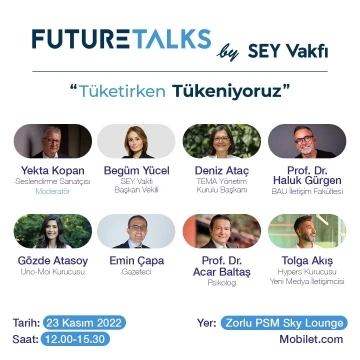 Tüketim ve tükenişin tüm boyutları Future Talks’ta
