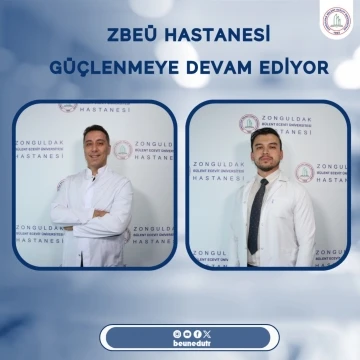 ZBEÜ Hastanesi güçlenmeye devam ediyor
